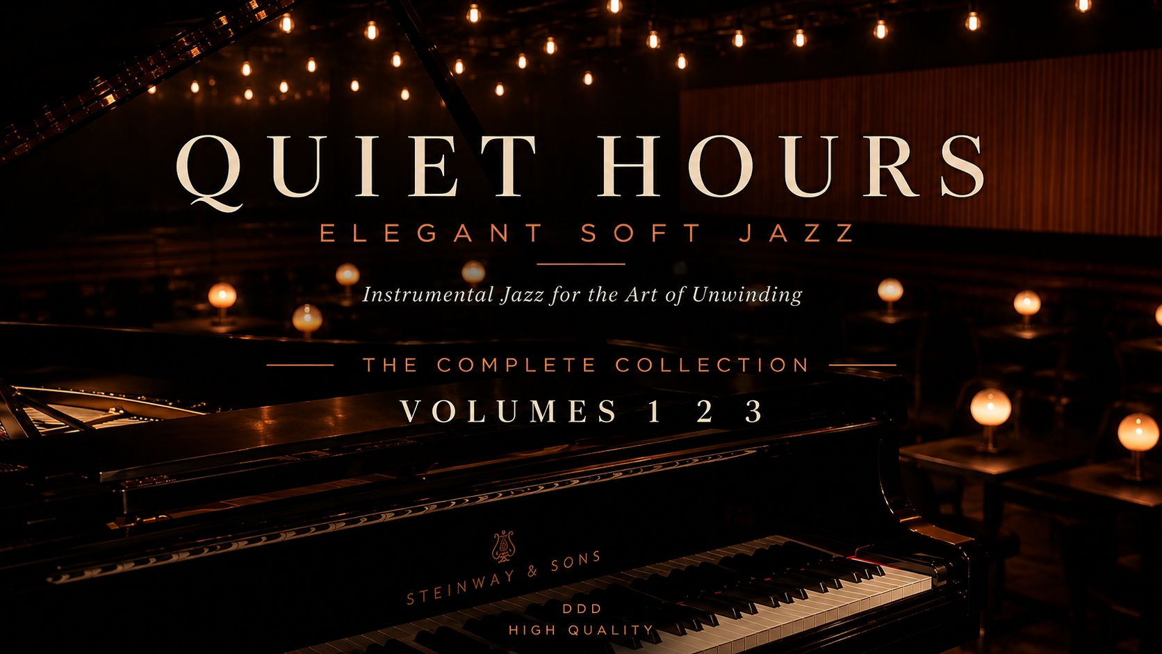 Quiet Hours — The Complete Collection Volumes I–III, elegant soft jazz, instrumental piano jazz and luxury lounge music